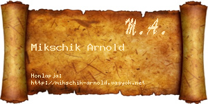 Mikschik Arnold névjegykártya